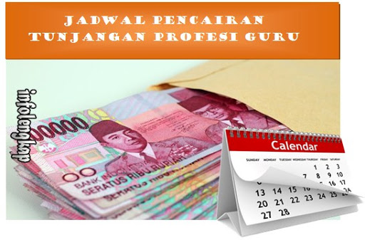 Jadwal Pasti Pencairan TPG Tunjangan Profesi Guru 2016