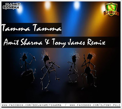 Tamma Tamma Dj Amit Sharma And Dj Tony Remix