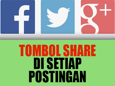 Membuat Tombol Share di Setiap Postingan dengan CSS3 di Blog Membuat Tombol Share di Setiap Postingan dengan CSS3 di Blog