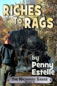 Riches to Rags, Book 5 of the Wickware Sagas