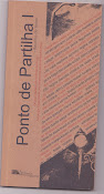 "Ponto de Partilha", Editora Kalligraphos, Porto Alegre, 2008.