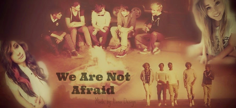 We Are Not Afraid /Befejezett/