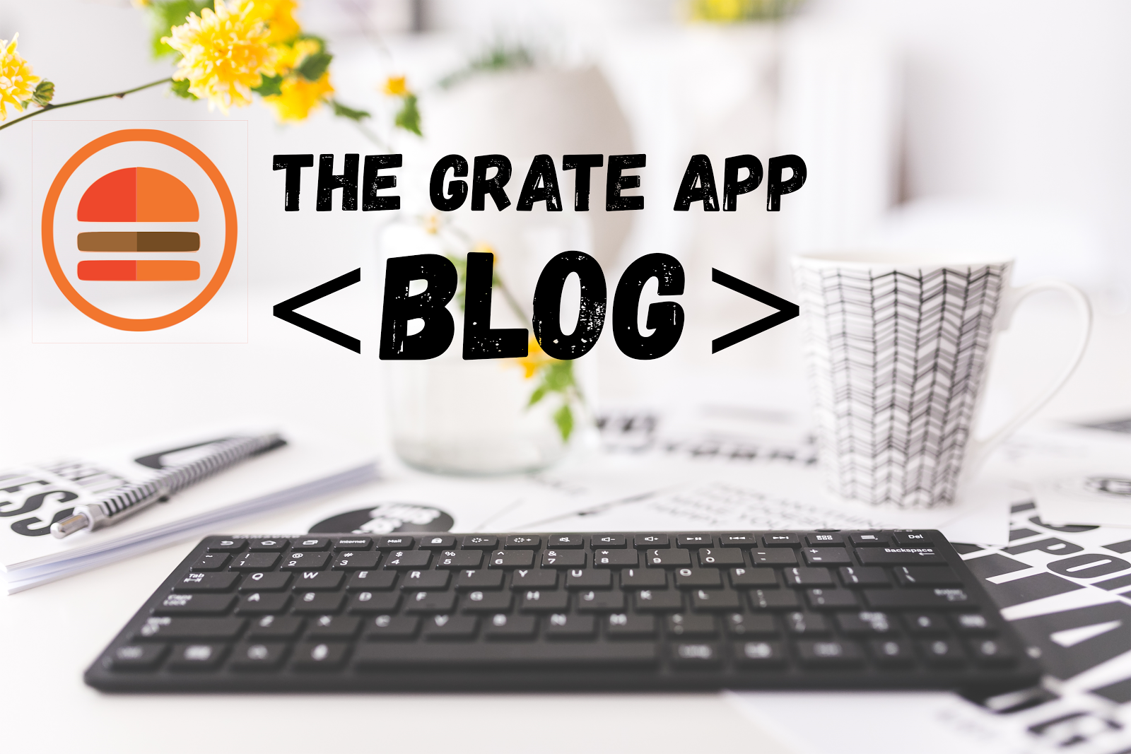 The Grate App Blog 