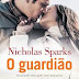 O Guardião – Nicholas Sparks com suspense