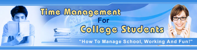 TIME MANAGEMENT FOR COLLEGE STUDENTS