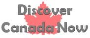 Discover Canada Now