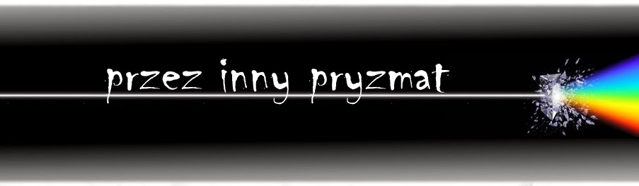 przez inny pryzmat