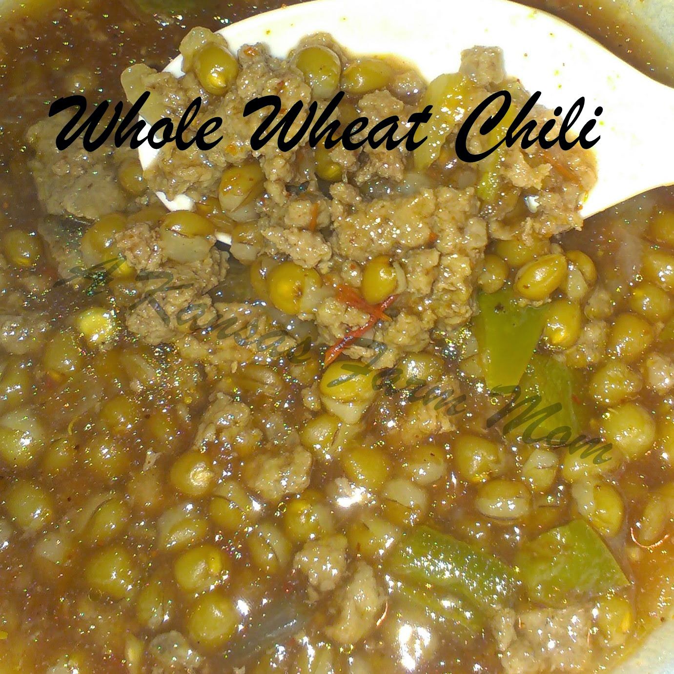 Tales of a Kansas Farm Mom Wheat Chili
