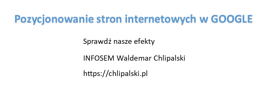 Pozycjonowanie stron internetowych Waldemar Chlipalski