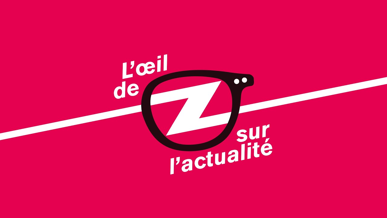 L'oeil de Z sur l'actualité