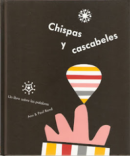 Chispas y cascabeles / Sparkle and spin by Paul and Anne Rand. Edita Barbara Fiore 