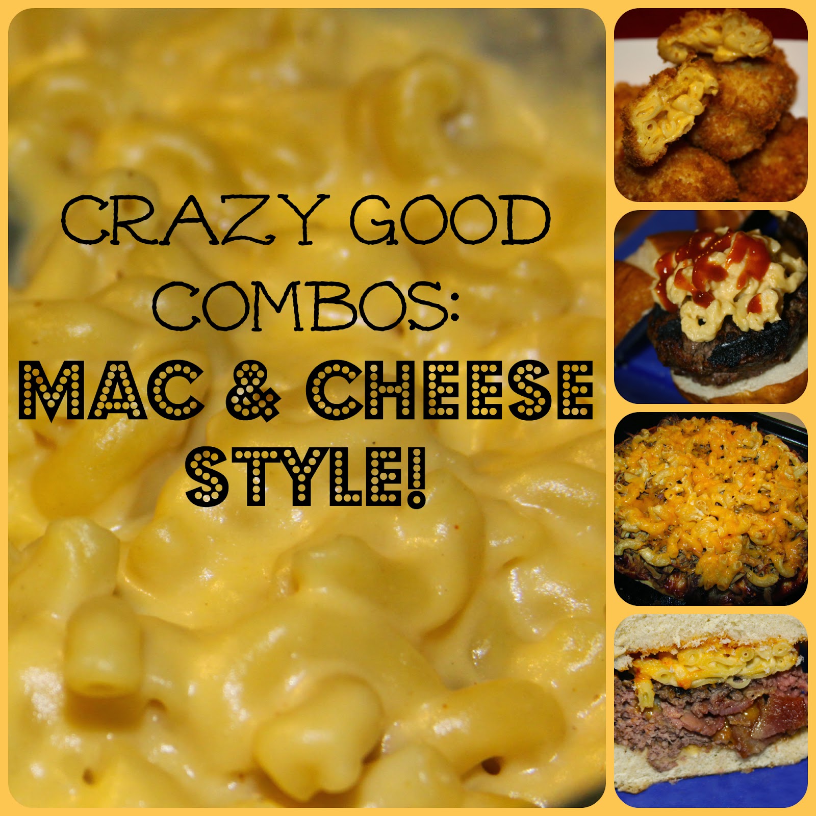 For the Love of Food Crazy Comfort Food Combos Mac and Cheese Style!