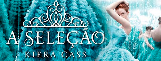 Semana Especial A Seleção Kiera Cass Semana Especial A Seleção Kiera Cass