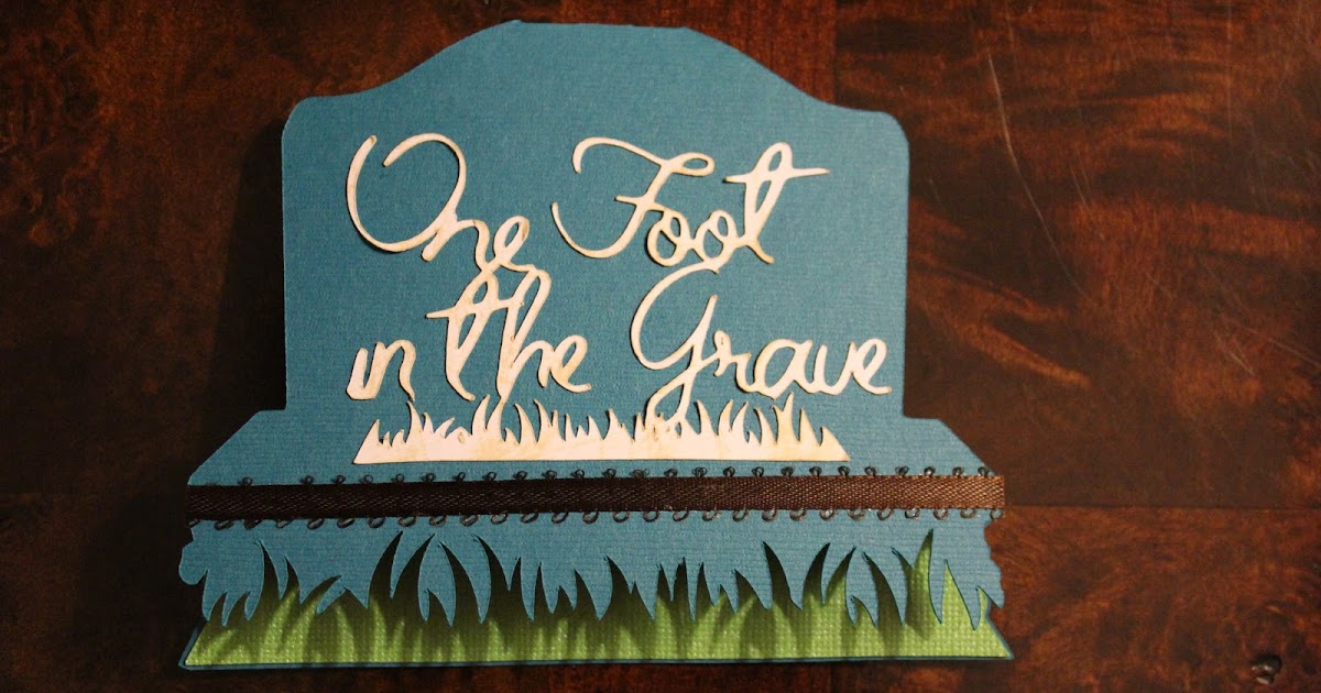 Rebecca's Crafts Grave Birthday Card