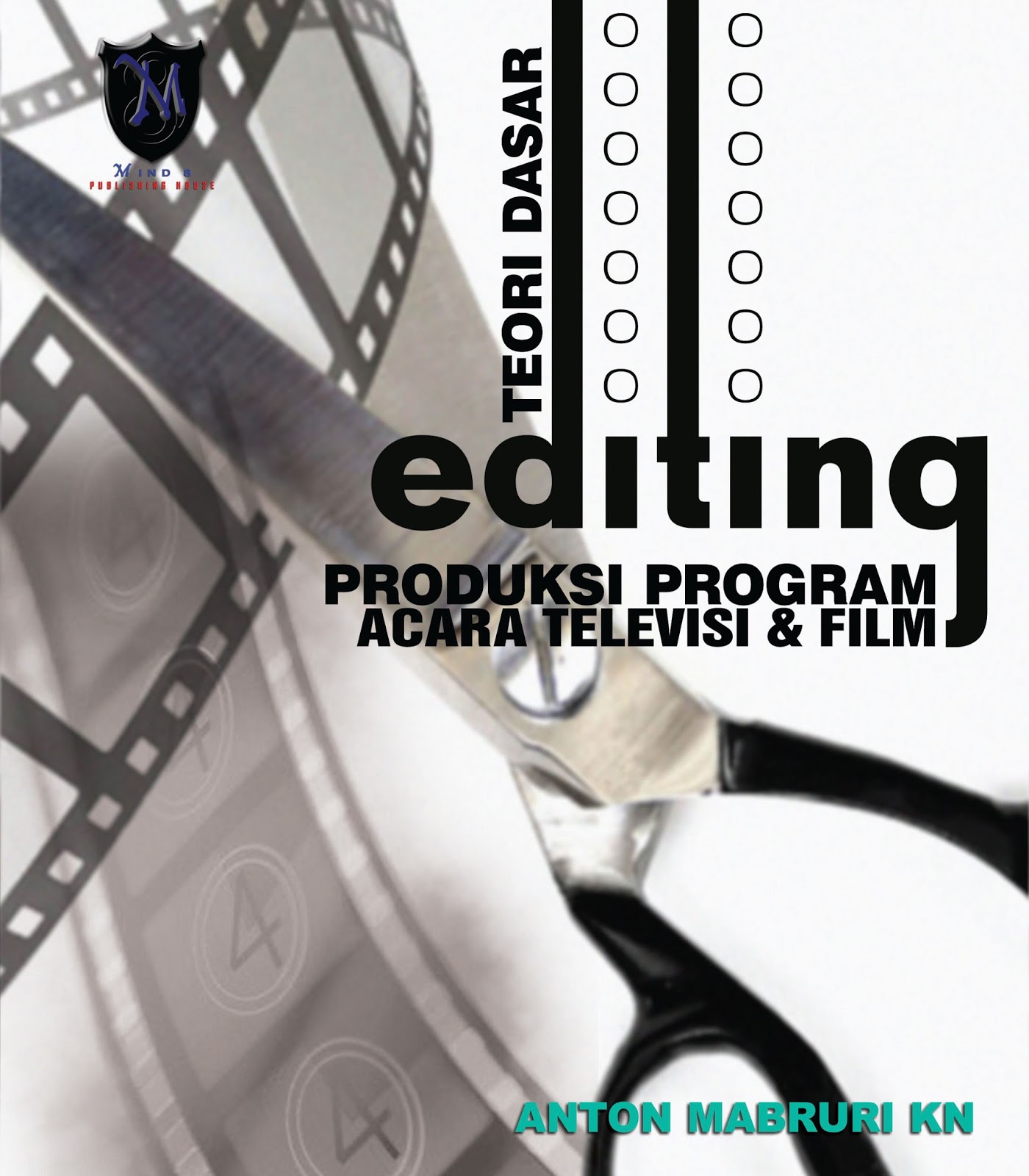Buku Teori Dasar Editing Program Acara Televisi & Film (NEW) - MIND8 TV
