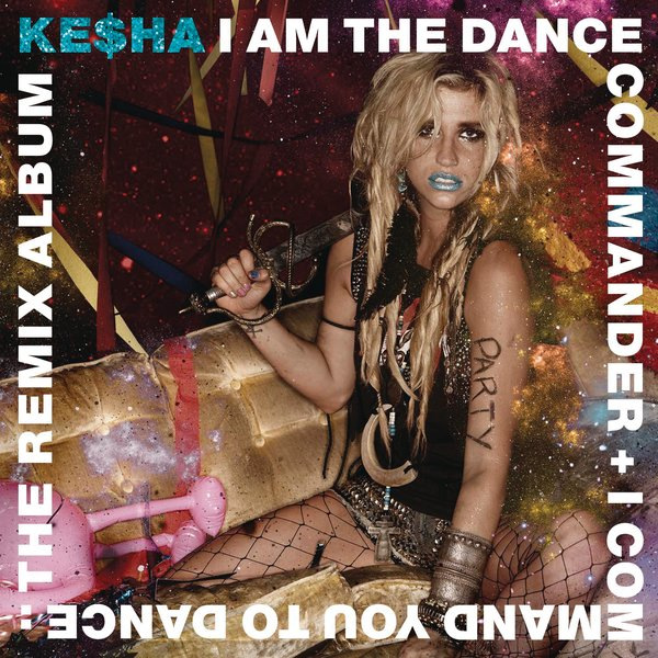 iTunes Kesha I Am the Dance Commander I Command You to Dance (The Remix Album) (2011) iTunes Kesha I Am the Dance Commander I Command You to Dance (The Remix Album) (2011)