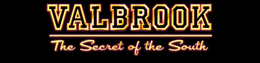 Valbrook: The Secret of the South