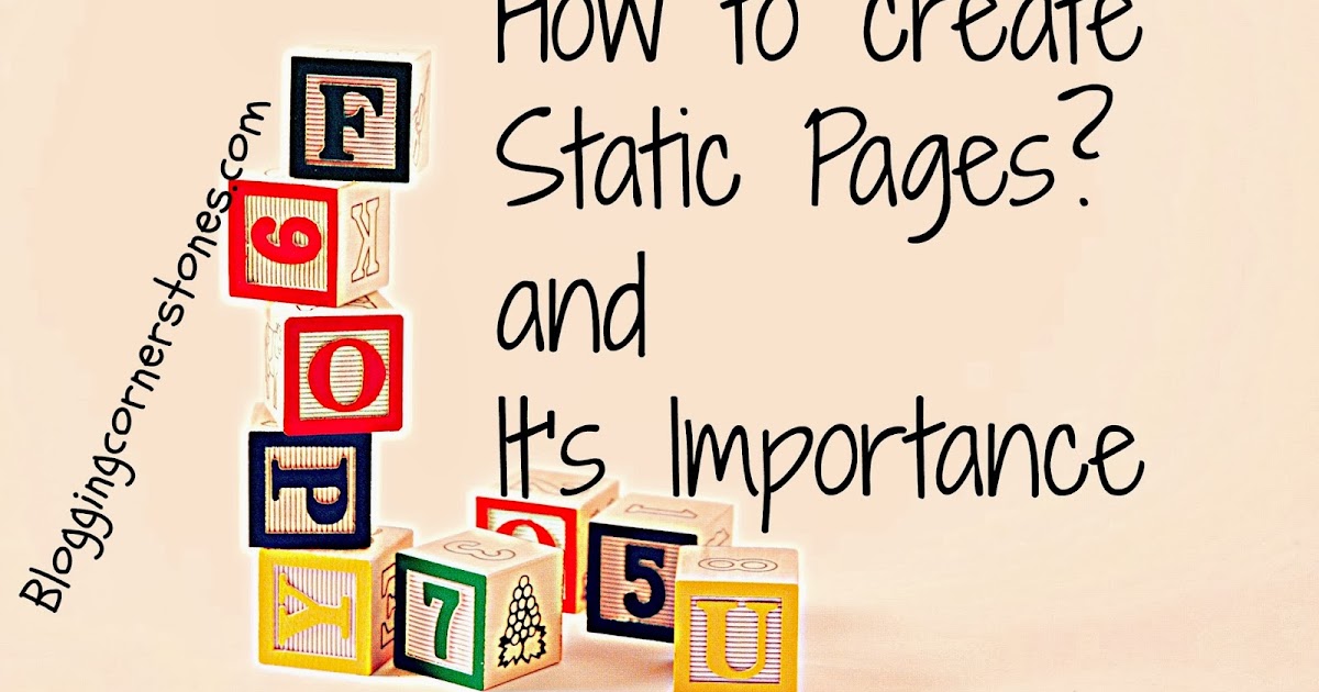 Why Do You Need Static Pages In Your Blog?