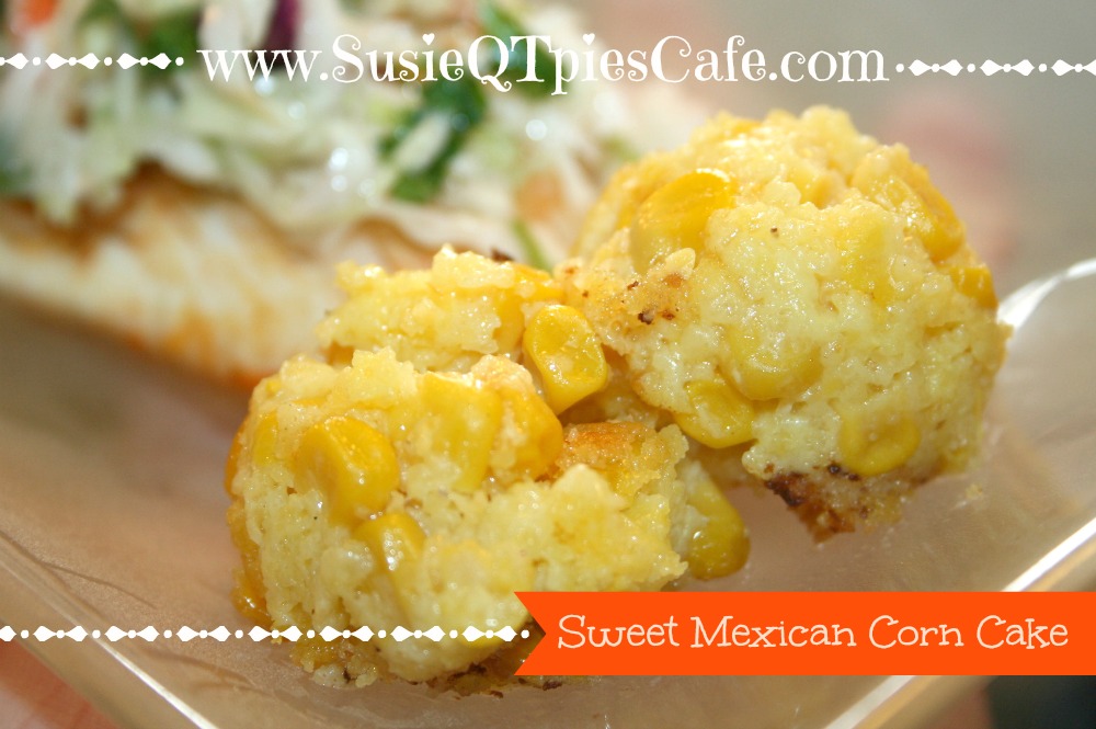 SusieQTpies Cafe Sweet Mexican Corn Cake Recipe