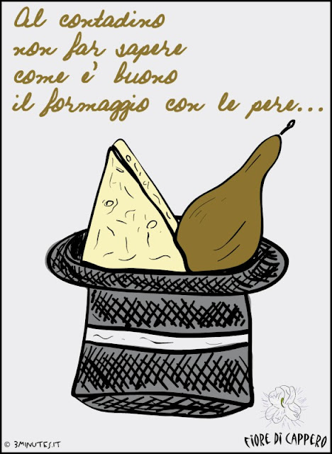 Risultati immagini per Al contadino non far sapere quanto è buono il formaggio con le pere.