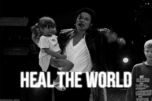 "Heal the world"