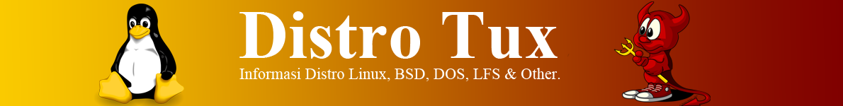 Distro Tux - Informasi Distro Linux, BSD, DOS, LFS dan Other.