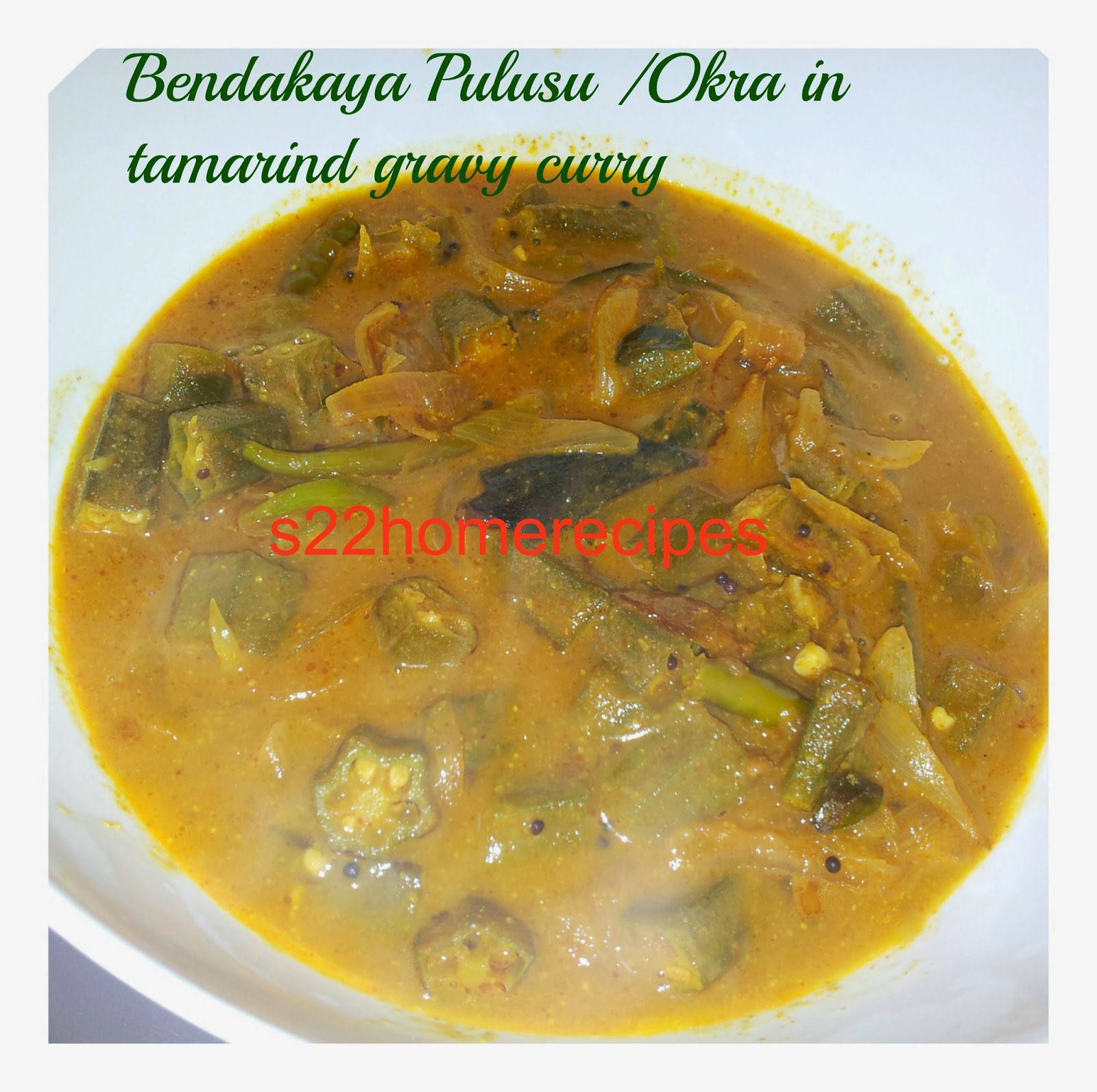 Bendakaya Pulusu /Okra in tamarind gravy curry.