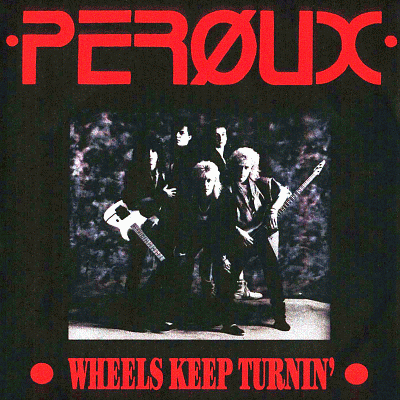 PEROUX - Wheels Keep Turnin' 88