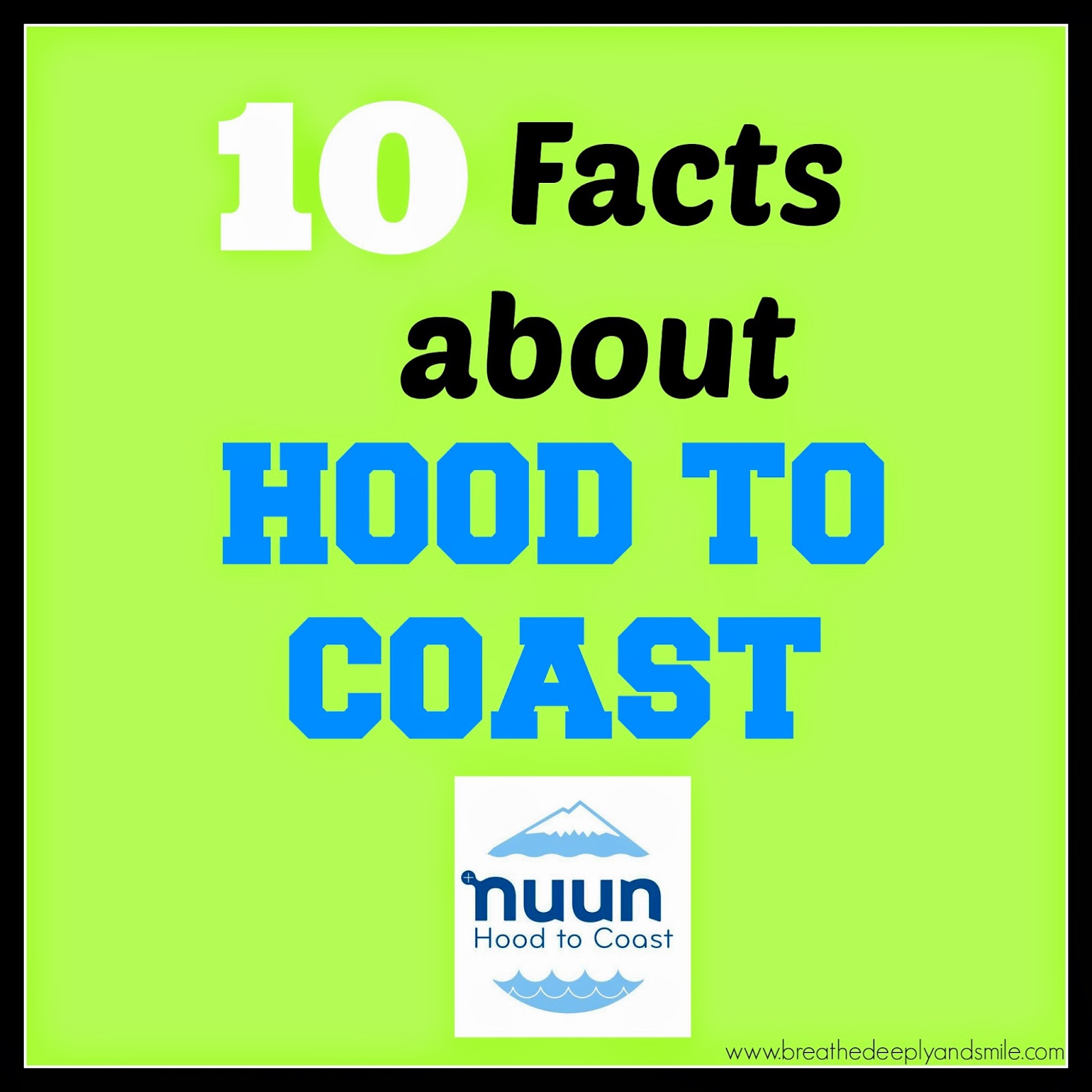Breathe Deeply and Smile 10 Facts about Hood to Coast and Running with