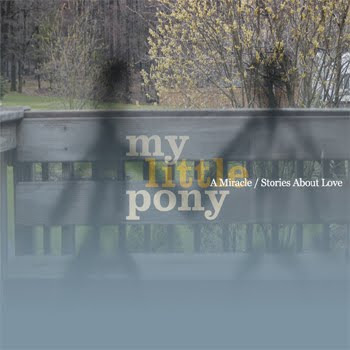 MyLittlePony - A Miracle / Stories About Love