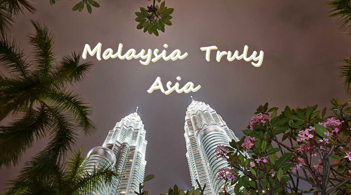 Malaysia Truly Asia