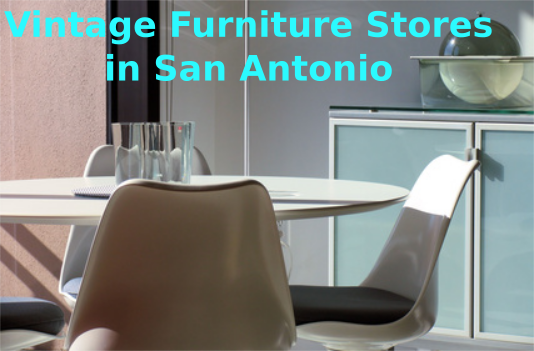 Vintage Furniture Stores In San Antonio San Antonio Apartments Now