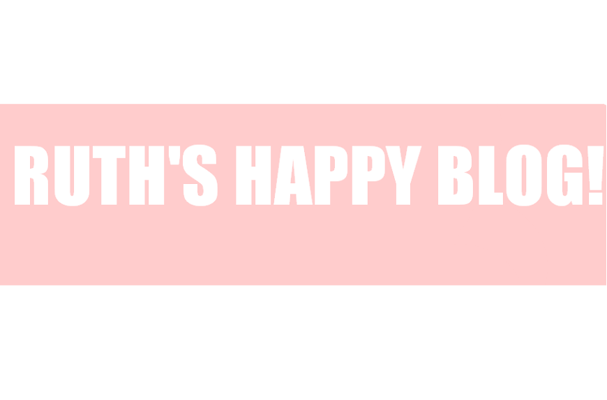 Ruth's Happy Blog~
