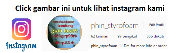 Langsung connect ke Instagram @phin_styrofoam