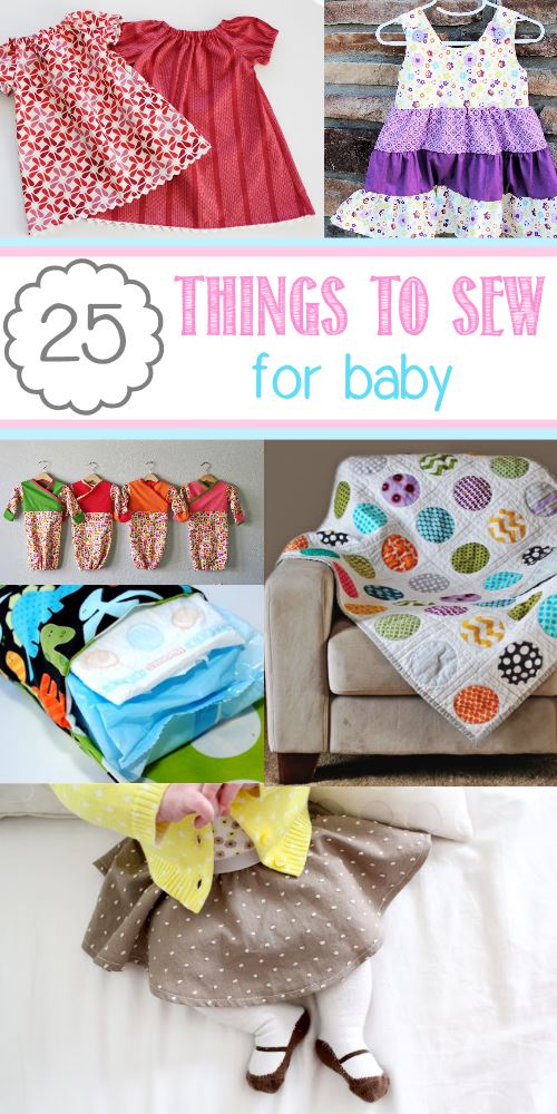 25 Things to Sew for Baby