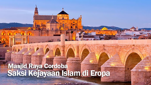 Masjid Raya Cordoba Saksi Kejayaan Islam Di Eropa Jamrah Online Media
