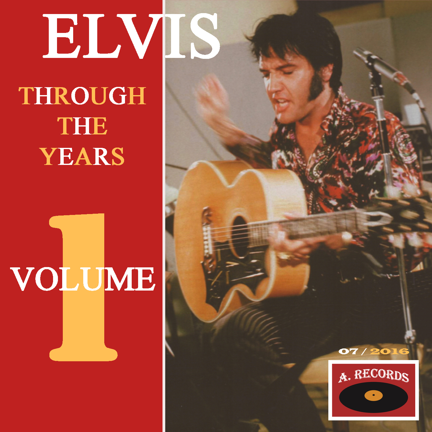 Elvis Through The Years - Volume 1 (July 2016)