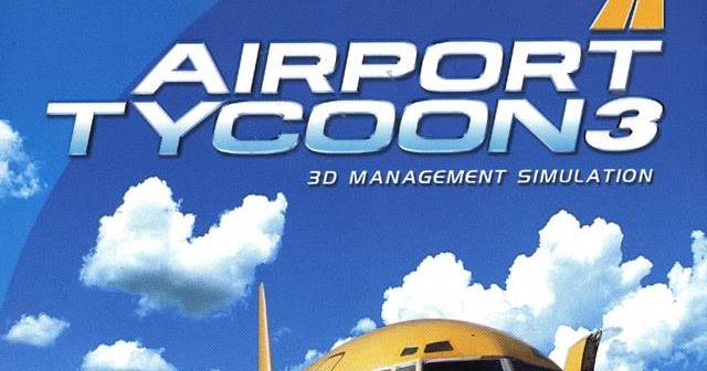 free airport tycoon 3 download full version free airport tycoon 3 download full version