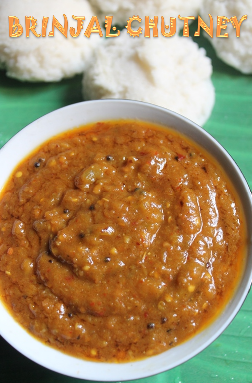 Brinjal Chutney Recipe Kathirikai Chutney for Idli & Dosa Yummy Tummy