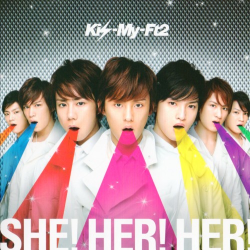 SINGLE: Kis-My-Ft2 - SHE! HER! HER! Kis-My-Ft2+-+SHE%2521+HER%2521+HER%2521+1