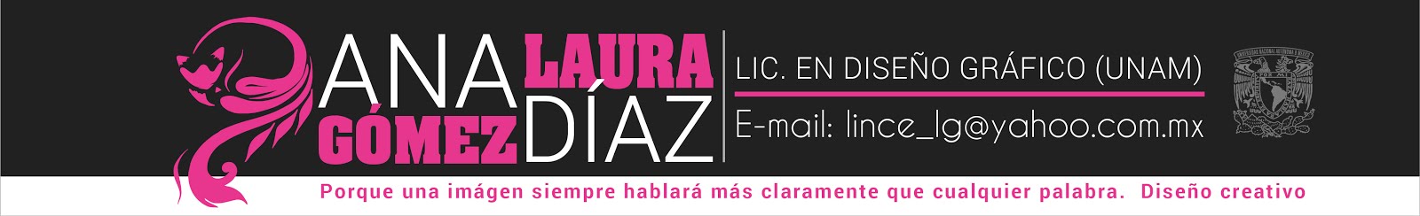 Laura Gómez. Lic en Diseño Gráfico (UNAM)