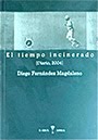 EL TIEMPO INCINERADO de Diego Fernández Magdaleno