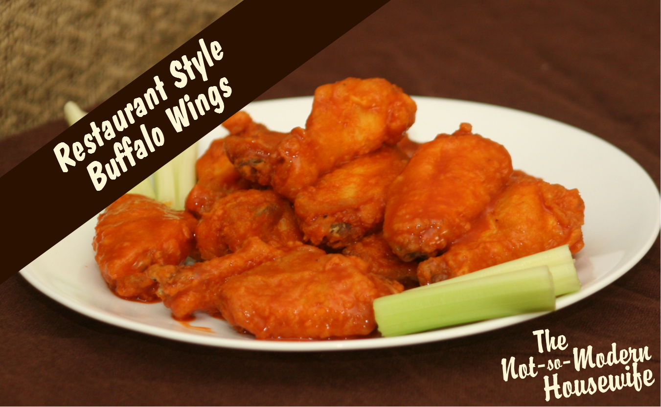 Restaurant Style Buffalo Wings The Not So Modern Housewife