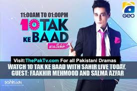 10 Tak Ke Baad With Sahir Lodhi