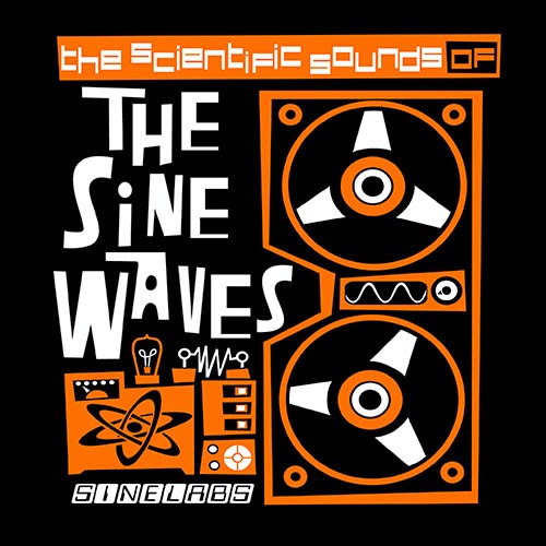 THE SINE WAVES - The Scientific Sounds of... 7"