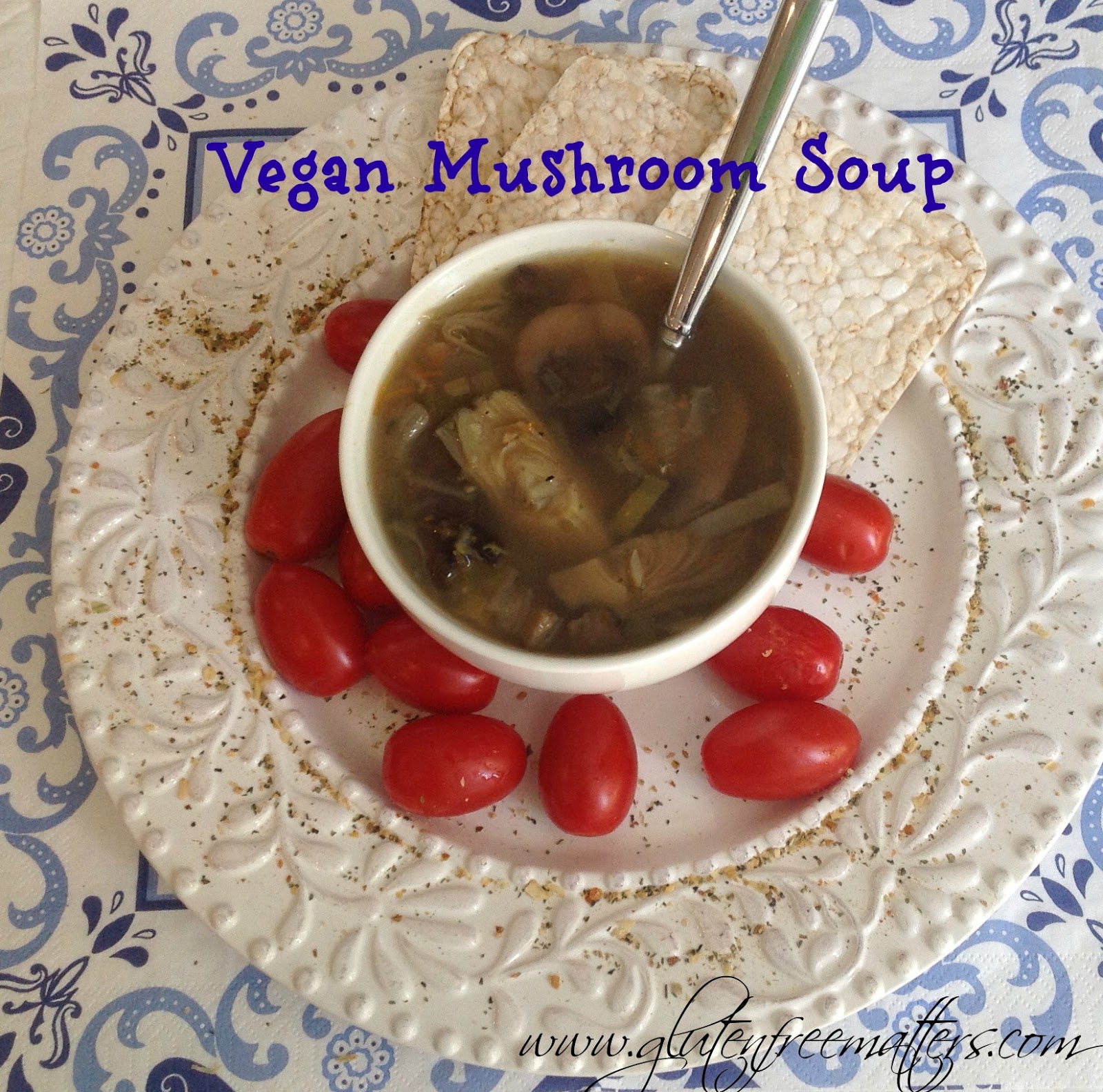 Gluten Free AZ Mushroom Artichoke Soup ( Vegan)
