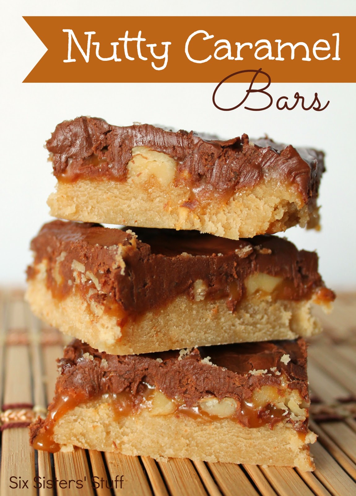 Nutty Caramel Bars Recipe Six Sisters' Stuff