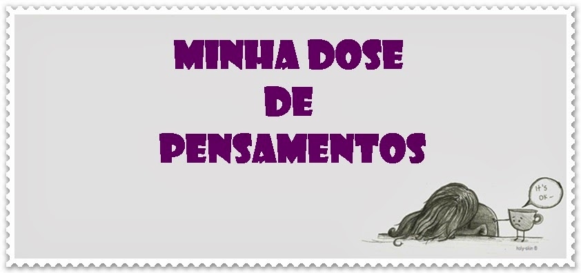 Minha Dose de Pensamentos