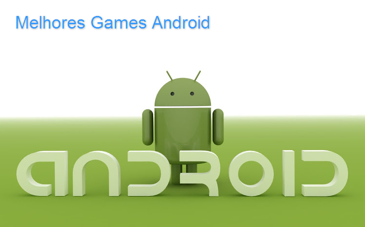 Melhores Games Android