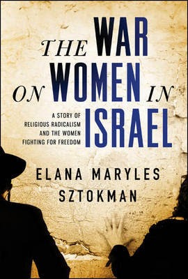 http://www.pageandblackmore.co.nz/products/837974-TheWaronWomeninIsraelAStoryofReligiousRadicalismandtheWomenFightingforFreedom-9781492604594